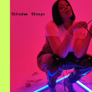 Slide Bop (Explicit)