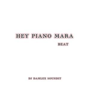 Hey Piano Mara Beat