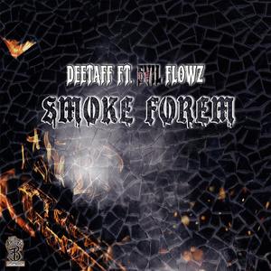 SMOKE FOREM (feat. Evil Flows) [Explicit]