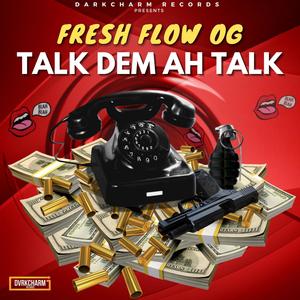 Talk Dem Ah Talk (Explicit)