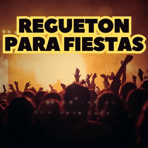 Regueton Para Fiestas (Explicit)