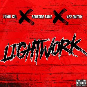 Lightwork (feat. Soufside Fame & 422 Smithy) [Explicit]