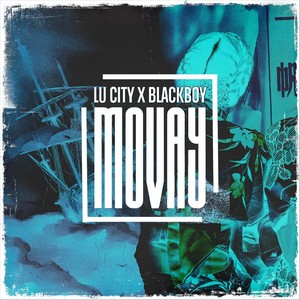 Movay(feat. Blackboy)