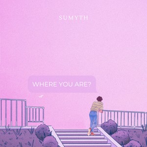 WHERE YOU ARE?