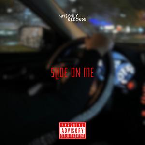 SLIDE ON ME (Explicit)