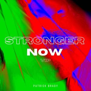 Stronger Now (2023 VIP)