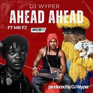 AHEAD AHEAD (feat. Mr FJ)