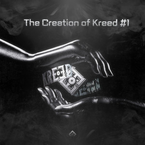 The Creation of KREED #1 (Explicit)