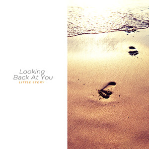 Little Story - 돌아온 너를 보며 (Looking Back At You)