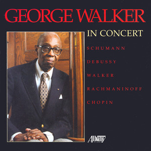 Piano Recital: Walker, George - SCHUMANN, R. / DEBUSSY / WALKER, G. / RACHMANINOV / CHOPIN