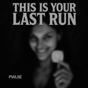 This Is Your Last Run (Original Mix)