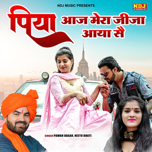 Piya Aaj Mera Jija Aaya Se