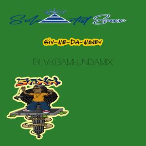 Giv Me Da Money (Explicit)
