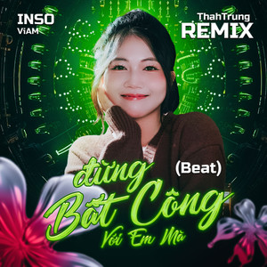 Đừng Bất Công Với Em Mà (Beat) (ThahTrung Remix)