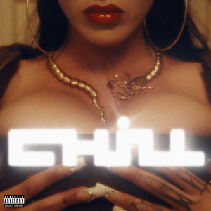 Chill (Explicit)