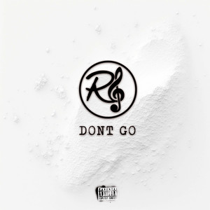 Don't Go (Explicit)