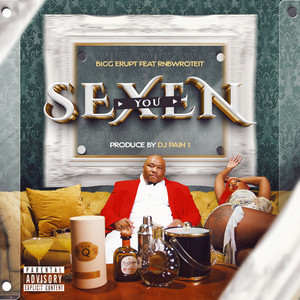 Sexen You (feat. RnBWroteit) [Explicit]