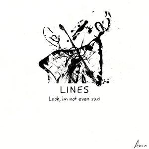 LINES (look, i'm not even sad) [Explicit]