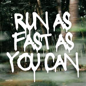 Run As Fast As You Can