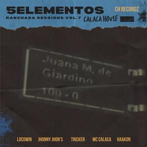 Ranchada Sessions, Vol. 7(feat. LocoWin, Jhonny Jhon's, Tricker mc, Mc Calaca & Haakon) (Explicit)