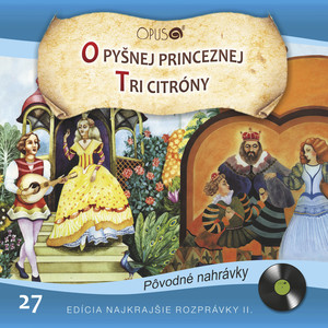 Najkrajšie rozprávky II., No.27: O pyšnej princeznej/Tri citróny