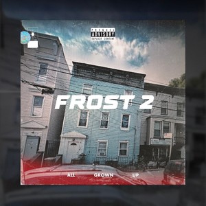 Frost 2: all grown up (Explicit)