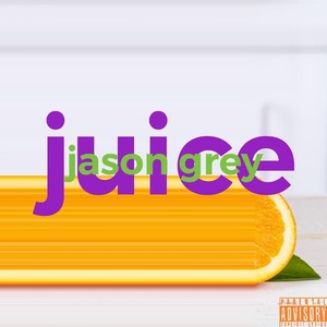 Juice (Explicit)