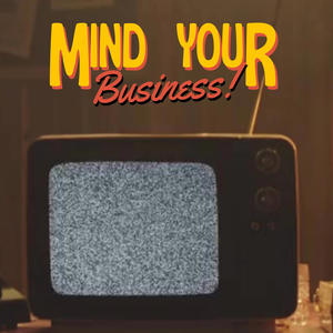 Mind Your Business (feat. Kid fresh)