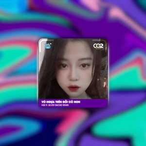 Vó Ngựa Trên Đồi Cỏ Non Remix (Co2 Remix)