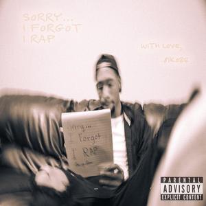 Sorry... I Forgot I Rap (Explicit)