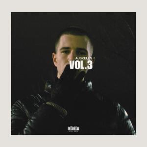 AJSKELLS, Vol. 3 (Explicit)