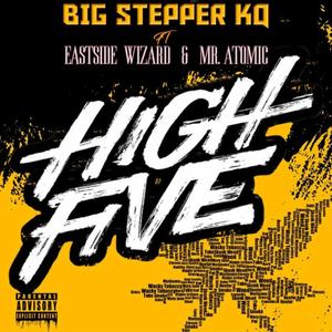 HIGH FIVE (feat. MR. ATOMIC & EASTSIDE WIZARD) (Explicit)