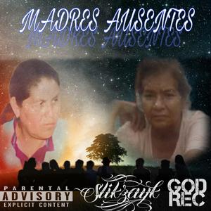 Madres Ausentes (Slikzaik) [Explicit]