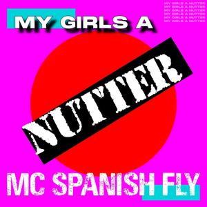 MY GIRLS A NUTTER (Explicit)