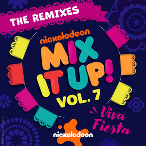 Nickelodeon Mix It Up! Vol. 7: Viva Fiesta (The Remixes)