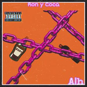 Ron y Coca (feat. GoatRammen) (Explicit)