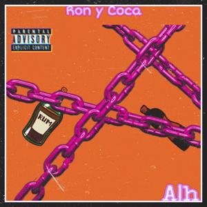 Ron y Coca(feat. GoatRammen) (Explicit)