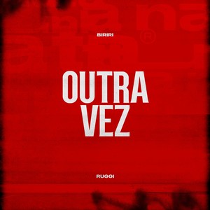 Outra Vez (Explicit)