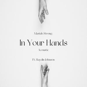 In Your Hands (feat. Haydin Johnson) [Acoustic Version]