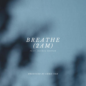 Breathe (2 AM) (feat. Rachel Horter) [Cinematic Version]