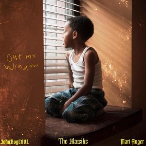 Out My Window (feat. Mari Ruger & The Klassiks) [Explicit]