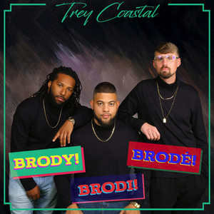 Brody! Brodi! Brodé! (Explicit)