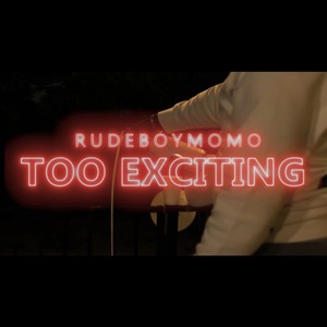 TOO EXCITING (Explicit)