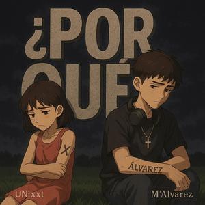 ¿Por Qué? (feat. UnNixxt & XP Production's)