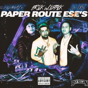 Paper Route Ese's (feat. Brick Wolfpack) [Explicit]