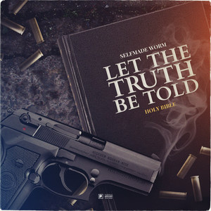 Let Truth Be Told (Explicit)