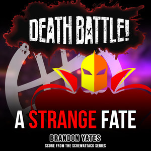 Death Battle: A Strange Fate (Score from the ScrewAttack Series)