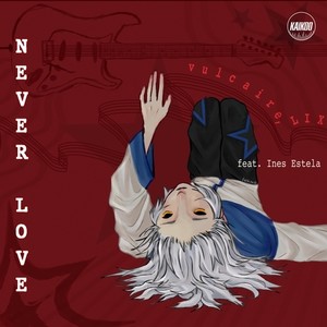 I NEVER LOVE (feat. Ines Estela) [Explicit]