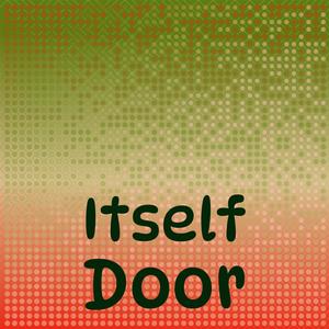 Itself Door
