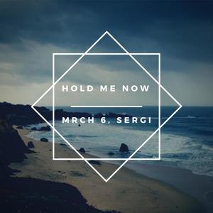 Hold Me Now(feat. Sergi)